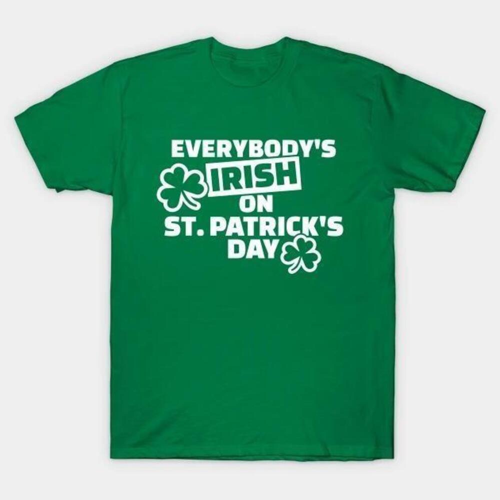 Everybodys Irish On St Patricks Day Shamrocks Tshirt